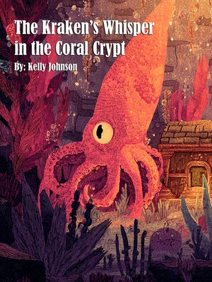 cover image of The Kraken's Whisper in the Coral Crypt